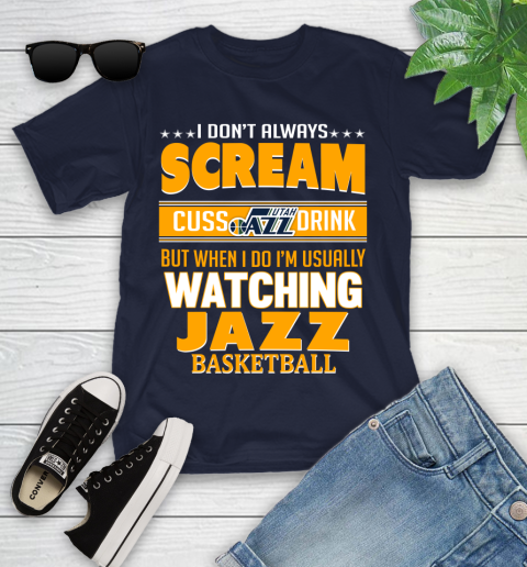 Utah Jazz NBA Basketball I Scream Cuss Drink When I'm Watching My Team Youth T-Shirt 2
