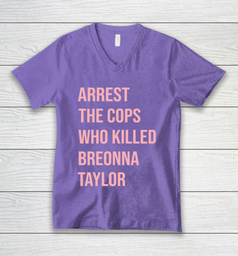 Arrest the cops who killed Breonna Taylor- Say Her Name V-Neck T-Shirt 8