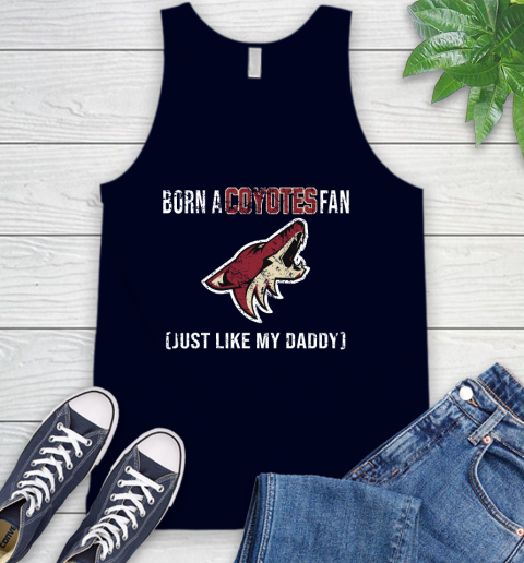 NHL Arizona Coyotes Hockey Loyal Fan Just Like My Daddy Shirt Tank Top 2
