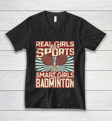 Real girls love sports smart girls love badminton V-Neck T-Shirt