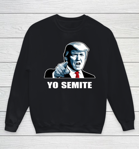 Yo Semite trump Youth Sweatshirt