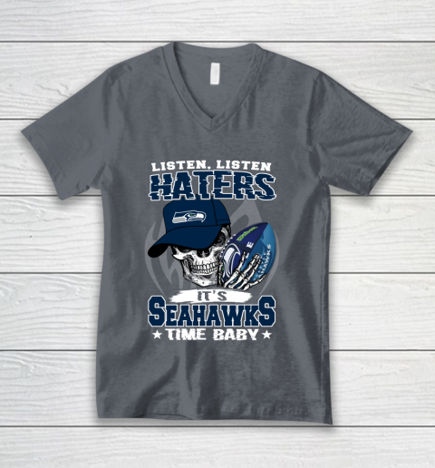 Listen Haters It is SEAHAWKS Time Baby NFL V-Neck T-Shirt 4