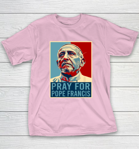 Pray For Pope Francis Youth T-Shirt 6