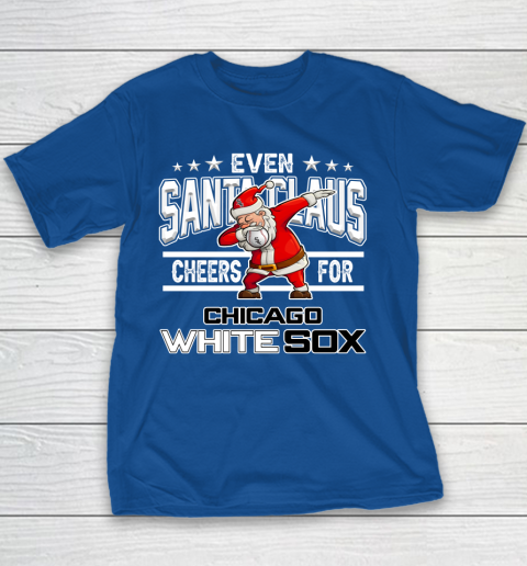 Chicago White Sox Even Santa Claus Cheers For Christmas MLB Youth T-Shirt 6