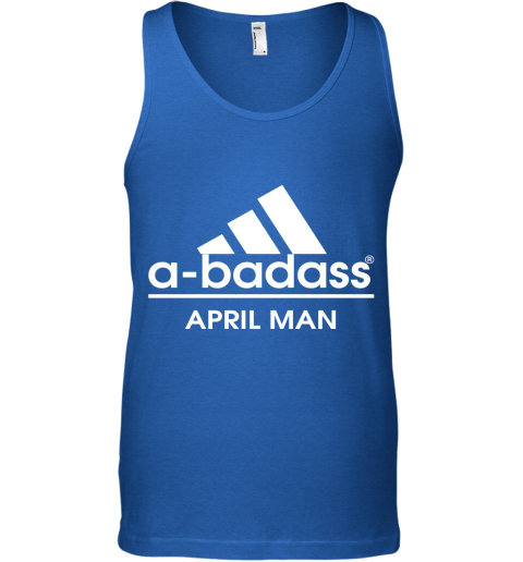 A Badass April Men Are Born In March Tank Top