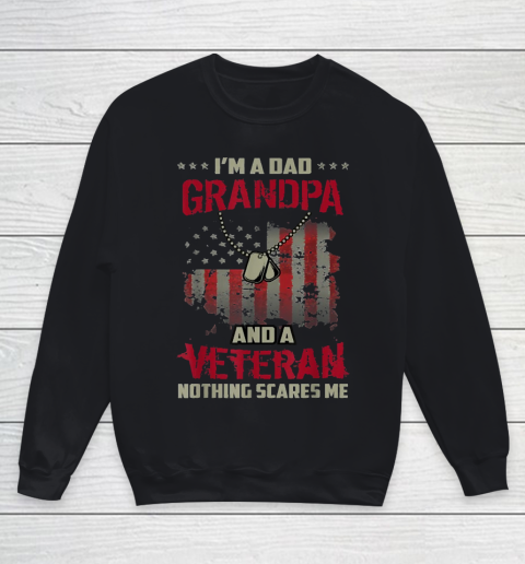 Grandpa Funny Gift Apparel  Mens I'm Dad Grandpa And Veteran Nothing Youth Sweatshirt
