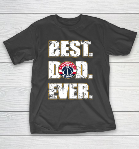 NBA Washington Wizards Basketball Best Dad Ever Family Shirt T-Shirt