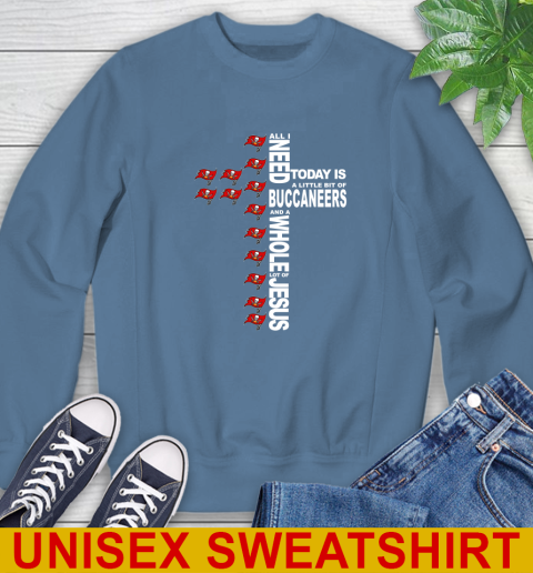 NFL All I Need Today Is A Little Bit Of Tampa Bay Buccaneers Cross Shirt Sweatshirt 10