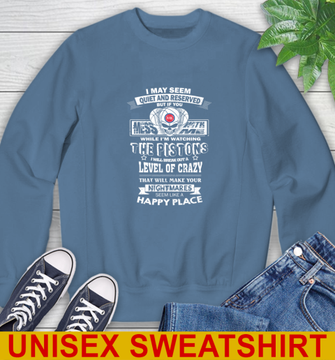 Detroit Pistons NBA Basketball If You Mess With Me While I'm Watching My Team Sweatshirt 10