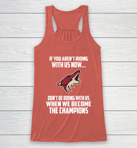 NHL Arizona Coyotes Hockey We Become The Champions Racerback Tank 3