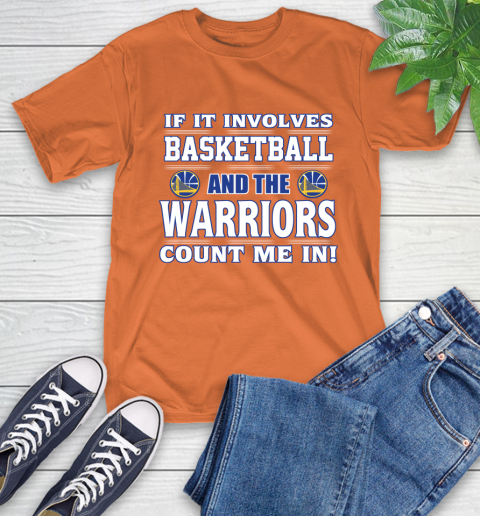NBA If It Involves Basketball And Golden State Warriors Count Me In Sports T-Shirt 5