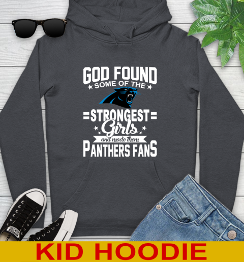 Carolina Panthers NFL Football God Found Some Of The Strongest Girls Adoring Fans Youth Hoodie 9