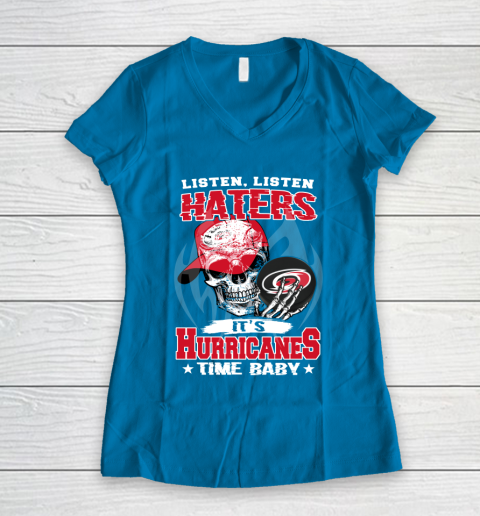 Listen Haters It is HURRICANES Time Baby NHL Women's V-Neck T-Shirt 5