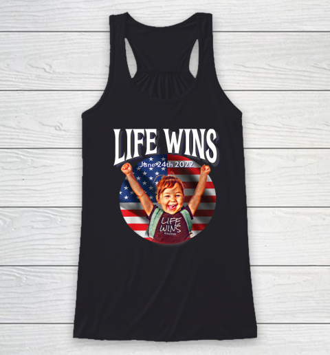 Life Wins Shirt Pro Life Movement Right to Life Pro Life Advocate Victory Racerback Tank