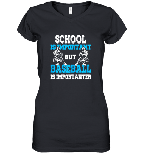 School is Important but Baseball Is Importanter Boys Women's V-Neck T-Shirt