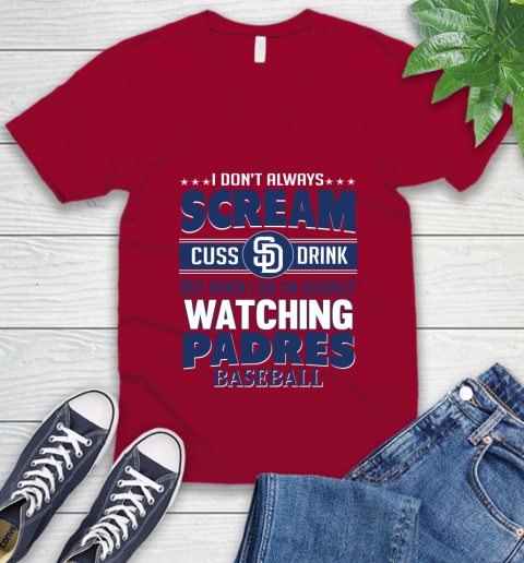 San Diego Padres MLB I Scream Cuss Drink When I'm Watching My Team V-Neck T-Shirt 7