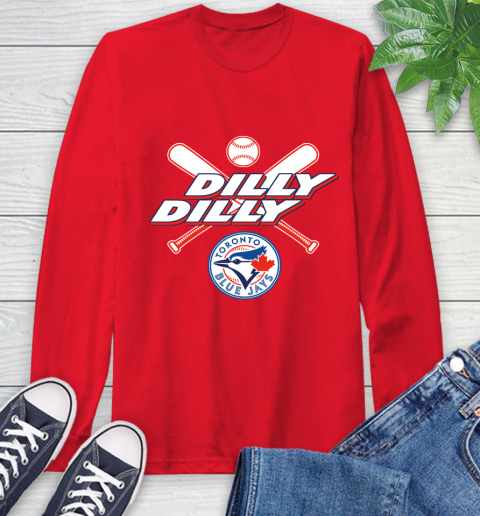 MLB Toronto Blue Jays Dilly Dilly Baseball Sports Long Sleeve T-Shirt 10