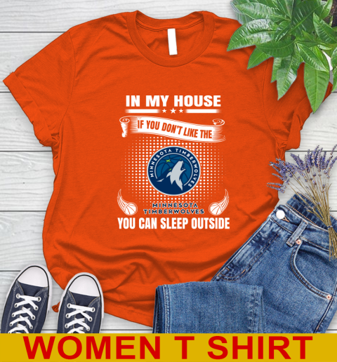 Minnesota Timberwolves NBA Basketball In My House If You Don't Like The Timberwolves You Can Sleep Outside Shirt Women's T-Shirt 3