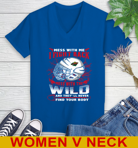 NHL Hockey Minnesota Wild Mess With Me I Fight Back Mess With My Team And They'll Never Find Your Body Shirt Women's V-Neck T-Shirt 9