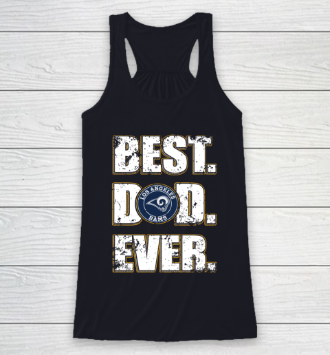 NFL Los Angeles Rams Football Best Dad Ever Family Shirt Racerback Tank 7