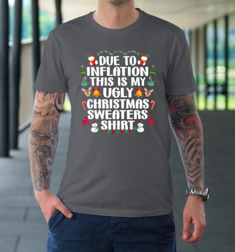 Funny Due to Inflation Ugly Christmas T-Shirt 14