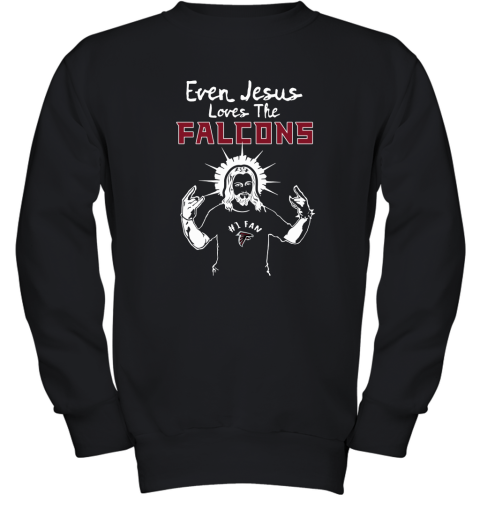 Even Jesus Loves The Falcons #1 Fan Atlanta Falcons Youth Sweatshirt