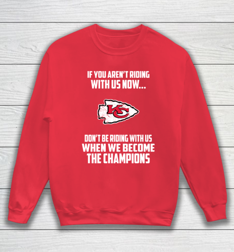 NFL Kansas City Chiefs Football We Become The Champions Sweatshirt 7