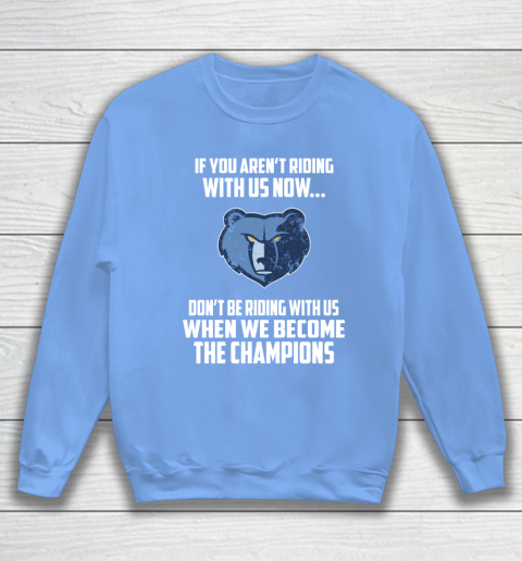 NBA Memphis Grizzlies Basketball We Become The Champions Sweatshirt 8