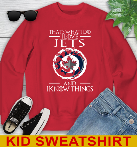 Winnipeg Jets NHL Hockey That's What I Do I Love My Team And I Know Things Game Of Thrones 115