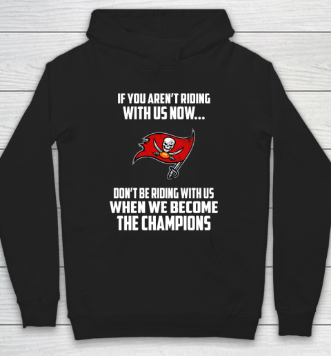 NFL Tampa Bay Buccaneers Football We Become The Champions Hoodie