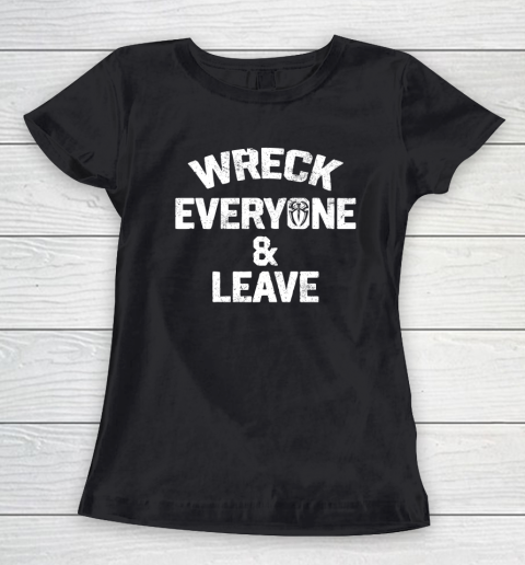 Roman Reigns Wreck Everyone and Leave Women's T-Shirt