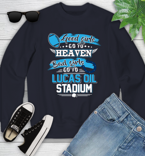 Indianapolis Colts NFL Bad Girls Go To Lucas Oil Stadium Shirt Youth Sweatshirt 2