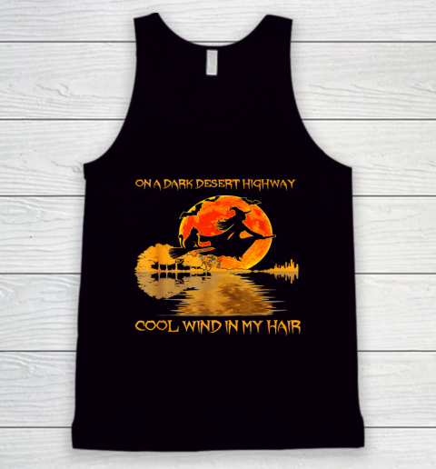 On A Dark Desert Highway T Shirt Witch Cat Halloween Tank Top