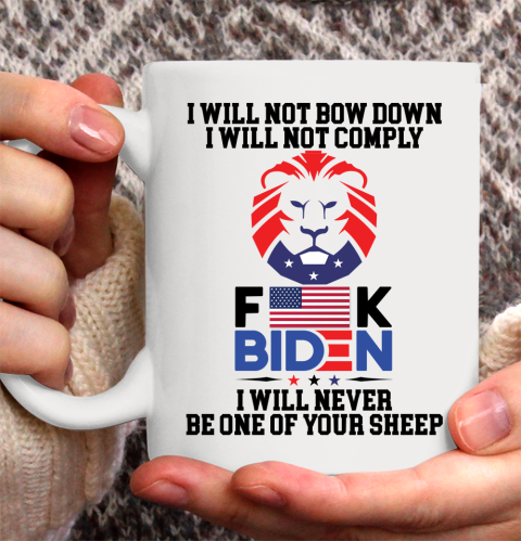 I Will Not Comply Shirt  Fuck Biden Ceramic Mug 11oz