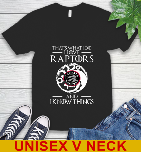Toronto Raptors NBA Basketball That's What I Do I Love My Team And I Know Things Game Of Thrones 47