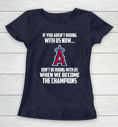 MLB Los Angeles Angels Baseball We Become The Champions Women's T-Shirt 2