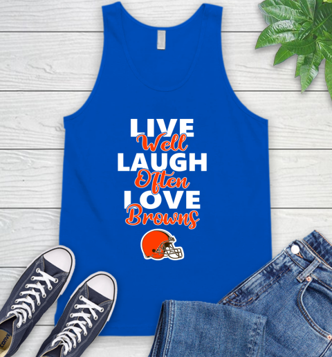 NFL Football Cleveland Browns Live Well Laugh Often Love Shirt Tank Top 4