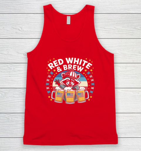 Funny Raccoon red white and brew Independence Day 4th of July Tank Top 4