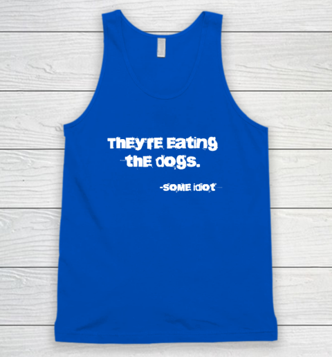 They're Eating The Dogs Tank Top 3