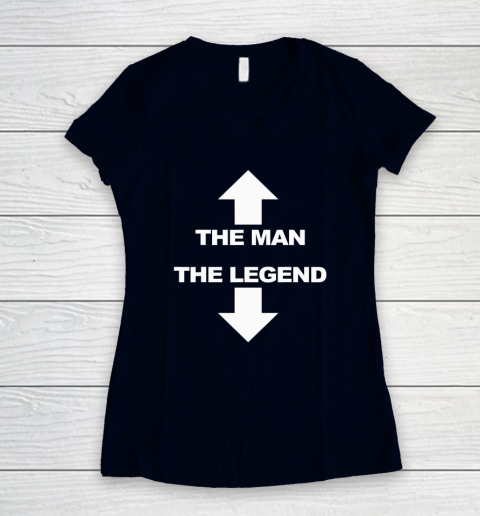 The Man The Legend Shirt Funny Adult Humor Women's V-Neck T-Shirt 2