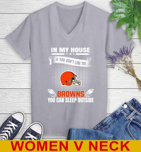 Cleveland Browns NFL Football In My House If You Don't Like The Browns You Can Sleep Outside Shirt Women's V-Neck T-Shirt 4