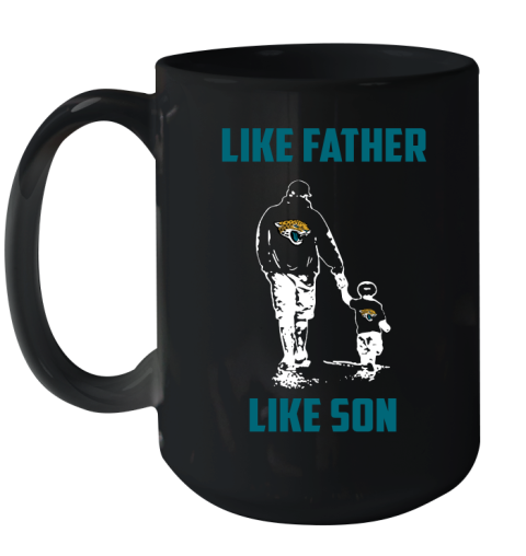 Jacksonville Jaguars NFL Football Like Father Like Son Sports Ceramic Mug 15oz