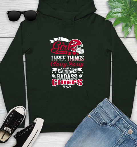 Kansas City Chiefs NFL Football A Girl Should Be Three Things Classy Sassy And A Be Badass Fan Youth Hoodie 14