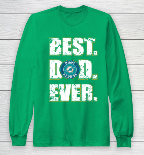 NFL Miami Dolphins Football Best Dad Ever Family Shirt Long Sleeve T-Shirt 4
