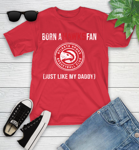 NBA Atlanta Hawks Loyal Fan Just Like My Daddy Basketball Shirt Youth T-Shirt 11