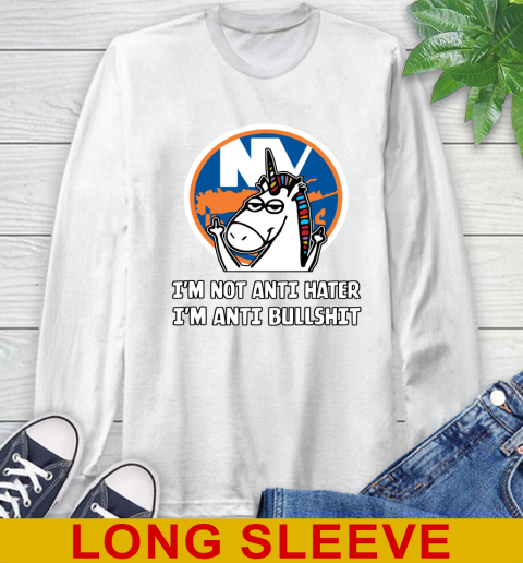 New York Islanders NHL Hockey Unicorn I'm Not Anti Hater I'm Anti Bullshit Long Sleeve T-Shirt