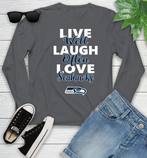 NFL Football Seattle Seahawks Live Well Laugh Often Love Shirt Youth Long Sleeve 8