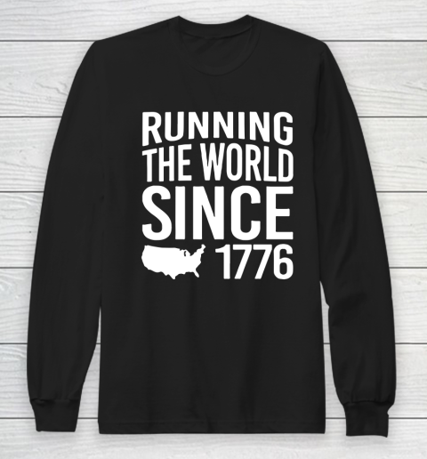 1776 Shirt Guy RUNNING THE WORLD SINCE 1776 Long Sleeve T-Shirt