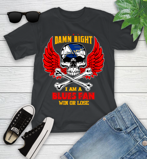 NHL Damn Right I Am A St.Louis Blues Win Or Lose Skull Hockey Sports Youth T-Shirt