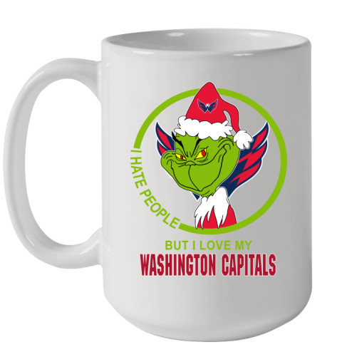 Washington Capitals NHL Christmas Grinch I Hate People But I Love My Favorite Hockey Team Ceramic Mug 15oz